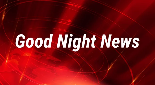 Good Night News