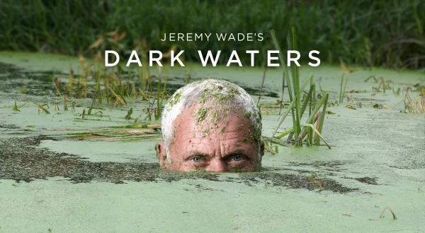 Jeremy Wade's Dark Waters