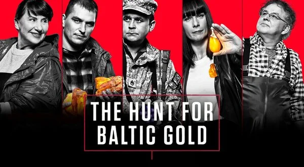 The Hunt For Baltic Gold