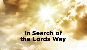 In Search of the Lords Way