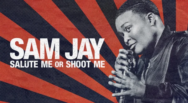 Sam Jay: Salute Me or Shoot Me