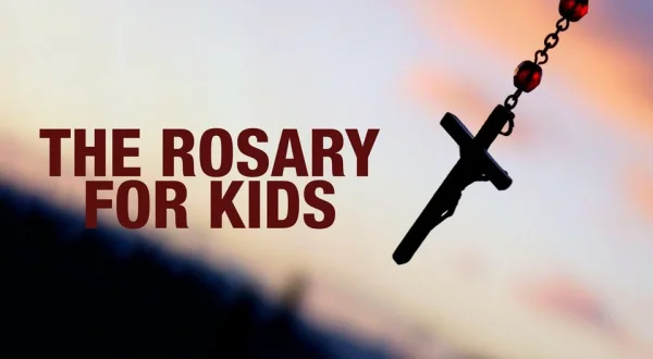 The Rosary for Kids