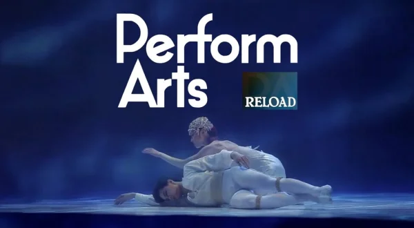 Perform Arts Reload