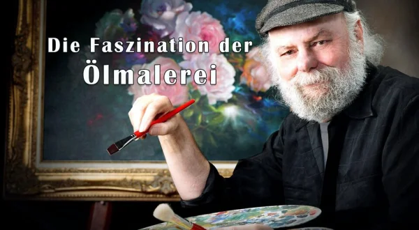Die Faszination der Ölmalerei