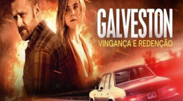 Galveston - Vingança e Redenção