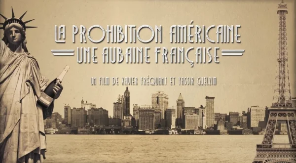 La prohibition américaine, une aubaine française