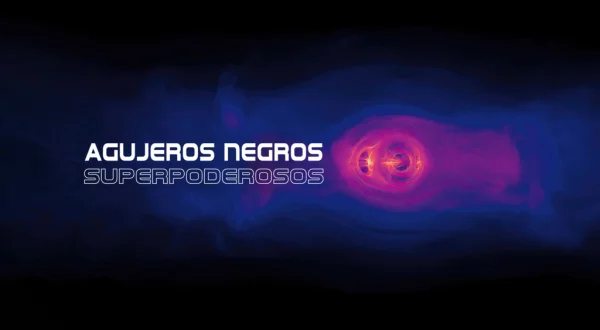 Agujeros negros superpoderosos