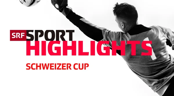 Schweizer Cup – Highlights