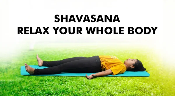 Shavasana Relax Your Whole Body