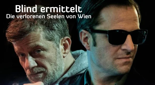 Blind ermittelt - Die verlorenen Seelen von Wien