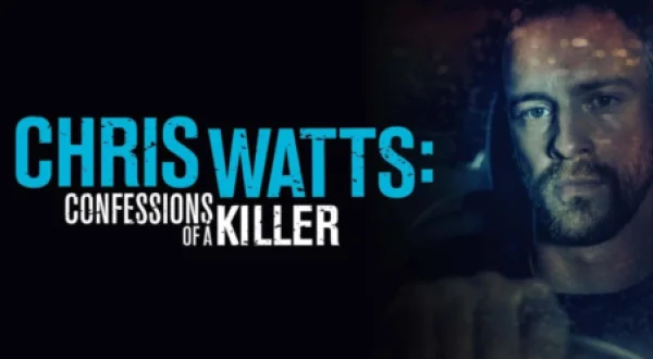 Chris Watts: As Confissões de um Assassino