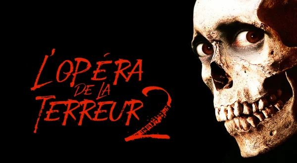L'opéra de la terreur 2