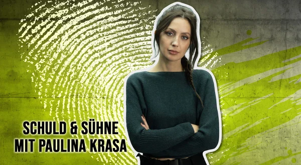 Schuld & Sühne mit Paulina Krasa