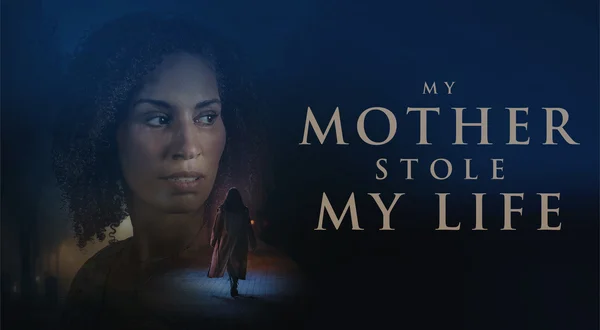 My Mother Stole My Life