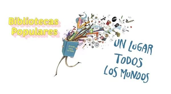 Bibliotecas populares. Un lugar, todos los mundos