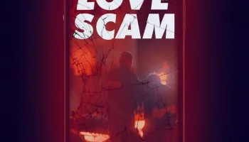Love Scam: An Unbelievable Fraud