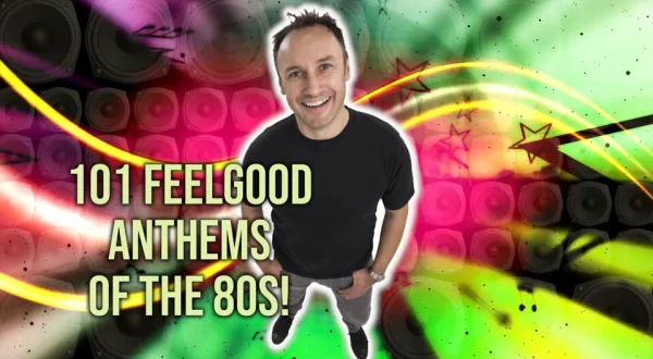101 Feelgood Anthems of the 80s!