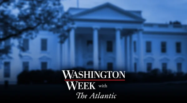Washington Week With The Atlantic