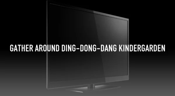 Gather Around Ding-Dong-Dang Kindergarden