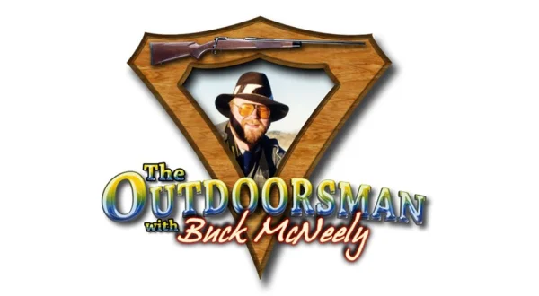The Outdoorsman With Buck McNeely