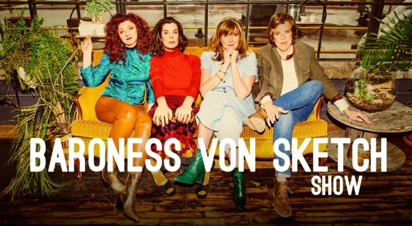 Baroness von Sketch Show