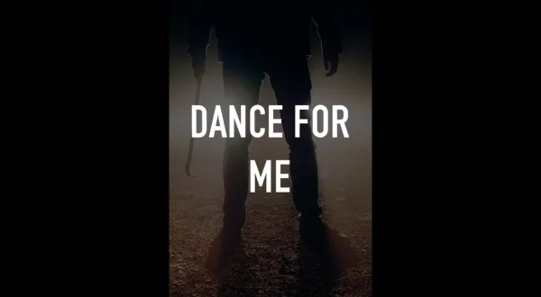 Dance for Me