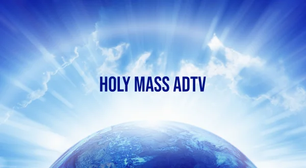 Holy Mass ADTV