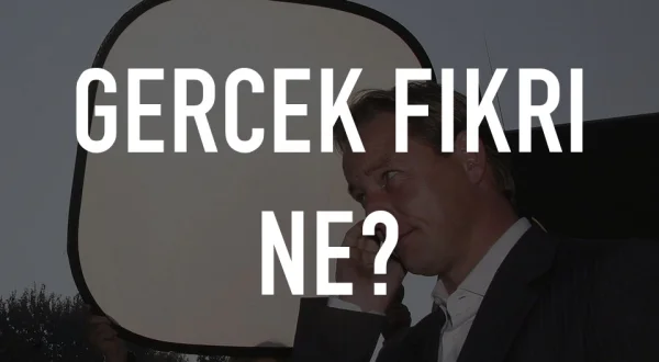 Gercek Fikri Ne?