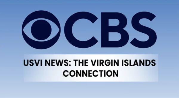 USVI News: The Virgin Islands Connection