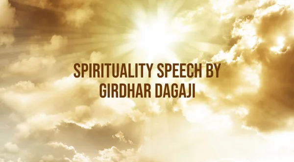 Spirituality speech by Girdhar Dagaji