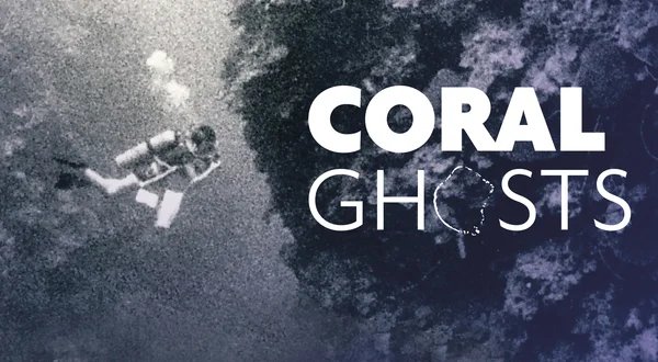 Coral Ghosts