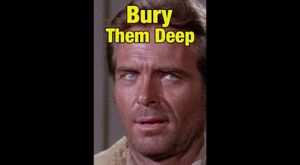 Bury Them Deep