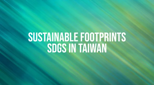 Sustainable Footprints SDGs in Taiwan