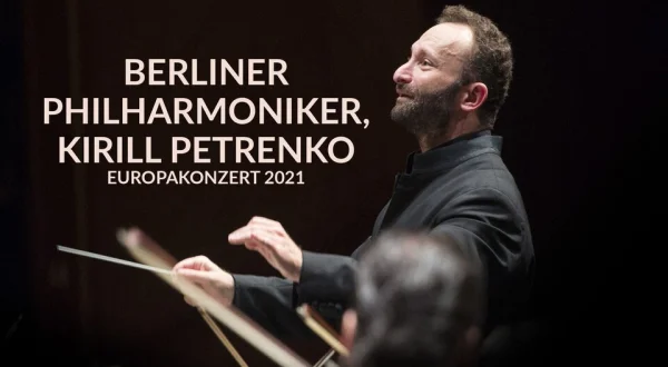 Berliner Philharmoniker, Kirill Petrenko: Europakonzert 2021