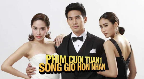 Phim cuoi tuan1 : Song Gio Hon Nhan