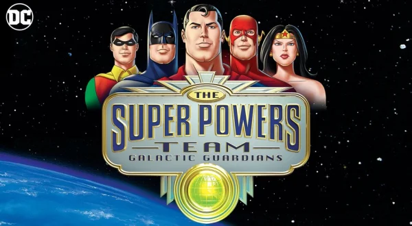 The Super Powers Team: Galactic Guardians