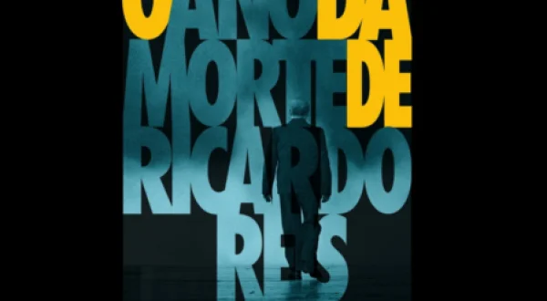 O Ano da Morte de Ricardo Reis