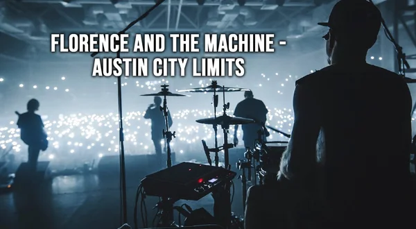 Florence And The Machine - Austin City Limits