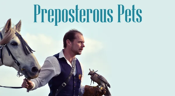 Preposterous Pets
