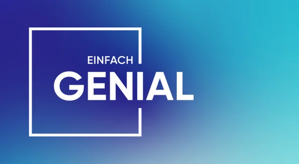 Einfach genial!
