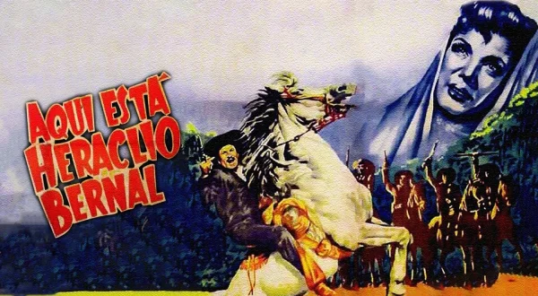 Aquí está Heraclio Bernal