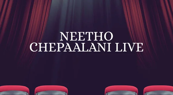 Neetho Chepaalani Live