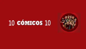 10 Cómicos 10