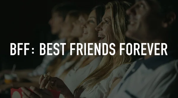 BFF: Best Friends Forever