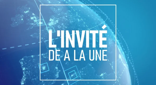 L’invité de A la une