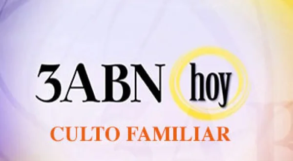 3ABN Hoy Culto Familiar