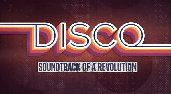 Disco: Soundtrack of a Revolution