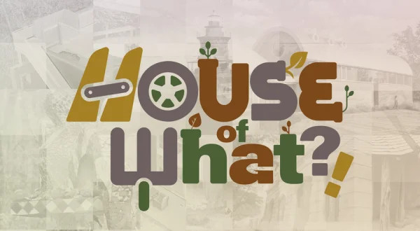 House of What?!