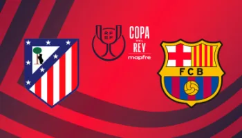Copa del Rey Mapfre: At. Madrid - Barcelona