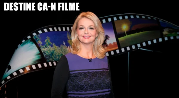 Destine ca-n filme